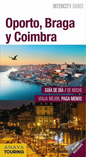 OPORTO, BRAGA Y COIMBRA 2019 INTERCITY GUIDES