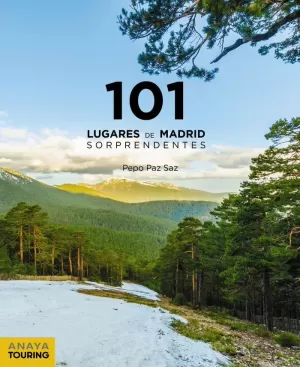 101 LUGARES DE MADRID SORPRENDENTES 2021 ANAYA TOURING