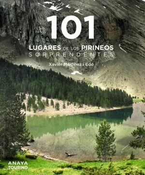 101 LUGARES DE LOS PIRINEOS SORPRENDENTES 2022 ANAYA TOURING