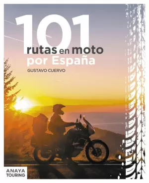 101 RUTAS EN MOTO POR ESPAÑA 2023 ANAYA TOURING