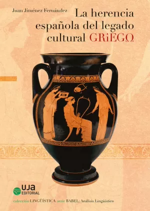HERENCIA ESPAÑOLA DEL LEGADO CULTURAL GRIEGO, LA