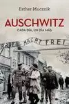 AUSCHWITZ. CADA DÍA, UN DÍA MÁS