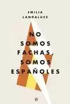 NO SOMOS FACHAS, SOMOS ESPAÑOLES