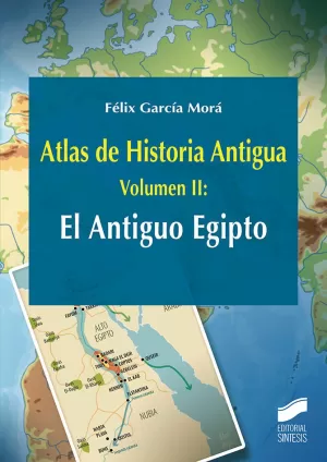 ATLAS DE HISTORIA ANTIGUA 2 EL ANTIGUO EGIPTO