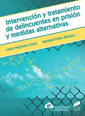 INTERVENCIÓN Y TRATAMIENTO DE DELINCUENTES EN PRISIÓN Y MEDIDAS ALTERNATIVAS