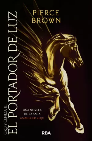 PORTADOR DE LUZ, EL (ORO Y CENIZA 3)