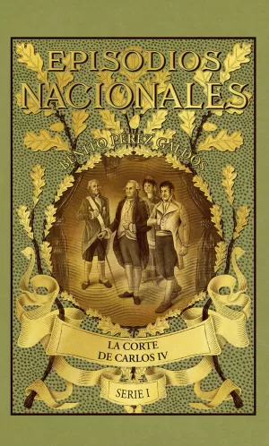EPISODIOS NACIONALES 2 LA CORTE DE CARLOS IV