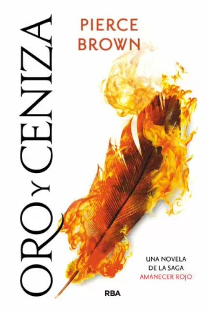 ORO Y CENIZA (AMANECER ROJO 4)