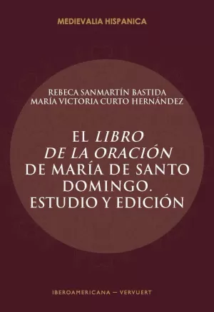 LIBRO DE LA ORACIÓN DE MARÍA DE SANTO DOMINGO, EL