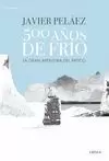500 AÑOS DE FRÍO