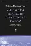 QUÉ VEN LOS ASTRONAUTAS CUANDO CIERRAN LOS OJOS?