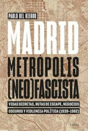 MADRID, METROPOLIS (NEO) FASCISTA