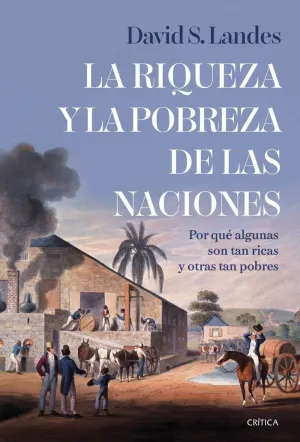 RIQUEZA Y LA POBREZA DE LAS NACIONES, LA