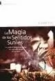MAGIA DE LOS SENTIDOS SUTILES,LA