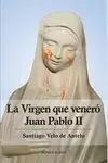 VIRGEN QUE VENERÓ JUAN PABLO II