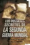 DOSSIERES SECRETOS DE LA SEGUNDA GUERRA MUNDIAL