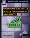 OPERACIONES AUXILIARES DE MONTAJE DE COMPONENTES INFORMÁTICOS (MF1207_1)