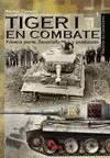 TIGER I EN COMBATE. PRIMERA PARTE