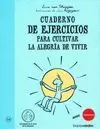 CUADERNO DE EJERCICIOS PARA CULTIVAR LA ALEGRÍA DE VIVIR