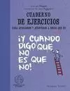 CUADERNO DE EJERCICIOS PARA AFIRMARSE Y ATREVERSE A DECIR QUE NO
