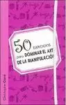 50 EJERCICIOS DOMINAR EL ARTE DE LA MANIPULACION