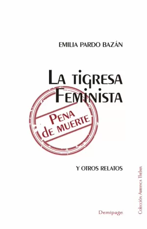 TIGRESA FEMINISTA PENA DE MUERTE, LA