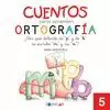 CUENTOS APRENDER ORTOGRAFIA 5 M ANTES P-B