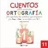 CUENTOS APRENDER ORTOGRAFIA 11 HUE-HIE