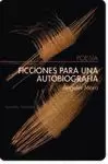 FICCIONES PARA UNA AUTOBIOGRAFÍA