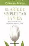 ARTE DE SIMPLIFICAR LA VIDA, EL
