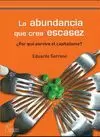 ABUNDANCIA QUE CREA ESCASEZ