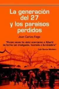 GENERACIÓN DEL 27 Y LOS PARAÍSOS  PERDIDOS