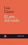 ARTE DEL RUIDO, EL