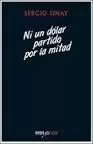 NI UN DOLAR PARTIDO POR LA MITAD