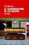 TRANSMIGRACIÓN DE LOS CUERPOS