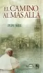 CAMINO AL MAS ALLA EL