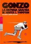 GONZO. HISTORIA GRAFICA DE HUNTER S. THOMPSON