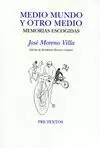 MEDIO MUNDO Y OTRO MEDIO. MEMORIAS ESCOGIDAS