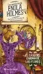 AVENTURAS ENOLA HOLMES 3. CASO ENIGMA DE LAS FLORES