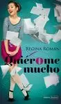 QUIÉROME MUCHO