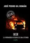 IKER: LA VERDADERA HISTORIA DE UNA LEYENDA