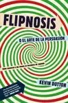 FLIPNOSIS O EL ARTE DE LA PERSUASION