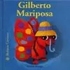 GILBERTO MARIPOSA. BICHITOS CURIOSOS