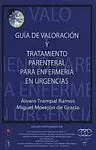 GUÍA DE VALORACIÓN Y TRATAMIENTO PARENTAL PARA ENFERMERÍA EN URGENCIAS