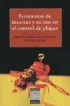 FEROMONAS INSECTOS Y SU USO EN CONTROL PLAGAS