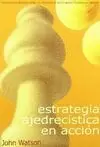 ESTRATEGIA AJEDRECISTICA EN ACCION.