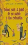 COMO CURE A PAPA DE SU MIEDO A LOS EXTRAÑOS