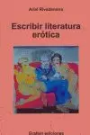 ESCRIBIR LITERATURA EROTICA
