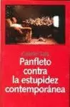 PANFLETO CONTRA LA ESTUPIDEZ CONTEMPORANEA