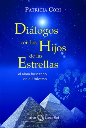 DIALOGOS CON LOS HIJOS DE LAS ESTRELLAS